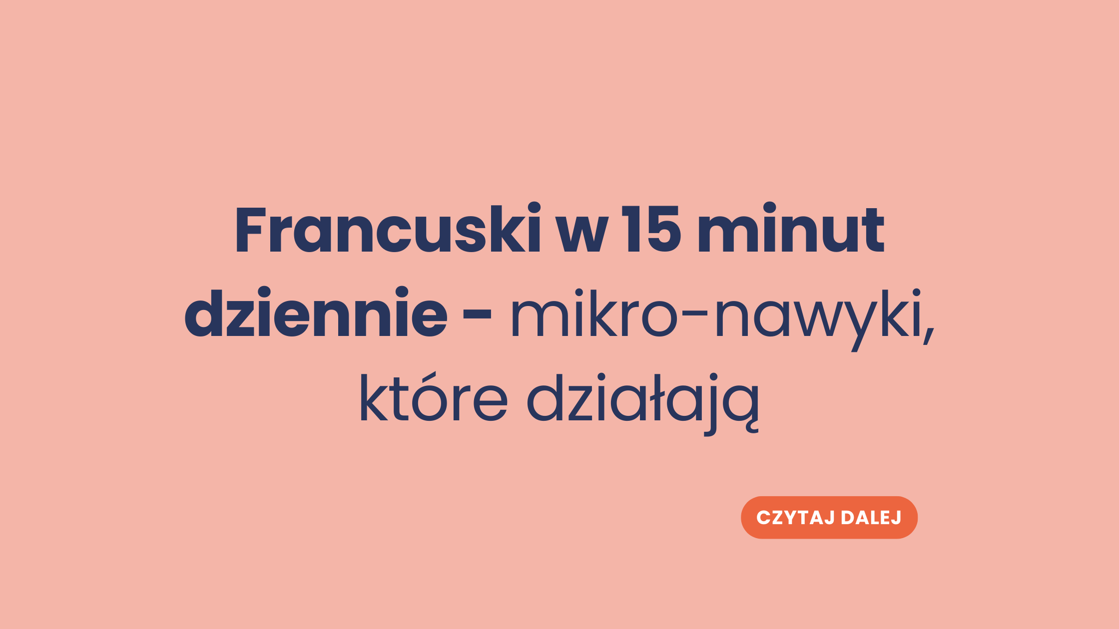 Francuski w 15 minut dziennie - mikro-nawyki, które działają