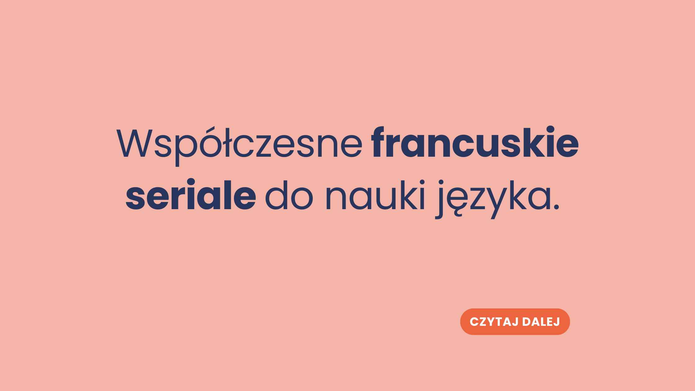 Współczesne francuskie seriale do nauki języka.